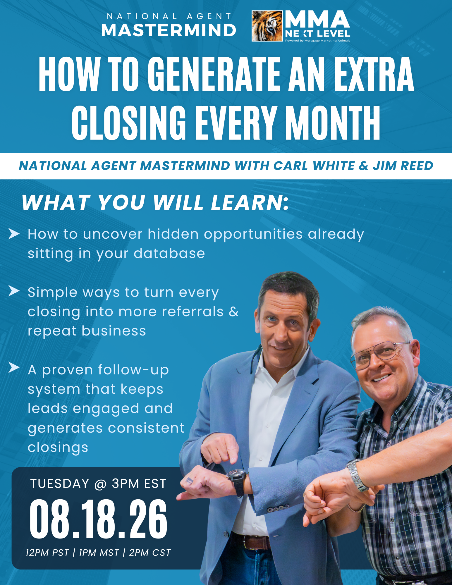 National Agent Mastermind flyer: How to Generate an Extra Closing Every Month, with Carl White & Jim Reed. Tuesday, August 18 at 3:00 PM Eastern.