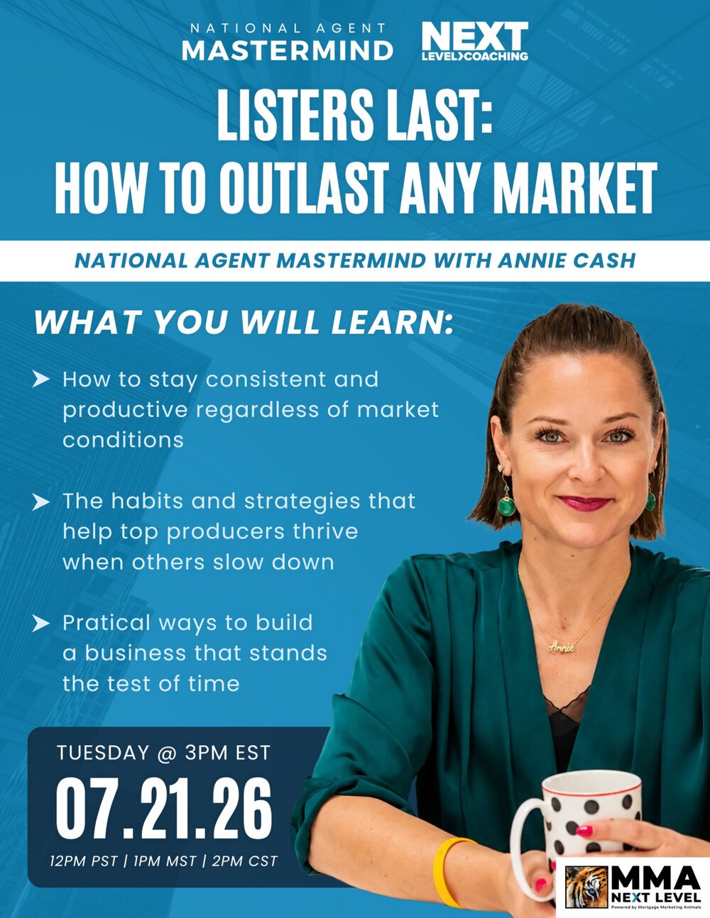 National Agent Mastermind flyer: Lister's Last — How to Outlast Any Market, with Annie Cash. Tuesday, July 21 at 3:00 PM Eastern.